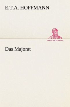 Das Majorat - Hoffmann, E. T. A.