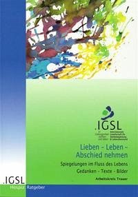 Lieben - Leben - Abschied nehmen