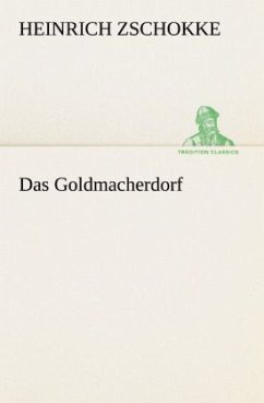 Das Goldmacherdorf - Zschokke, Heinrich