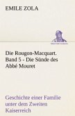 Die Rougon-Macquart. Band 5 - Die Sünde des Abbé Mouret