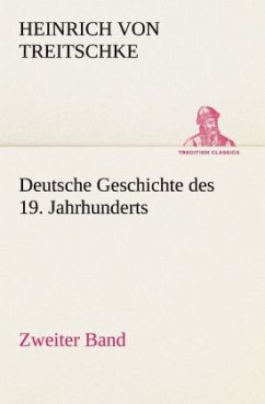 Deutsche Geschichte des 19. Jahrhunderts - Zweiter Band - Treitschke, Heinrich von