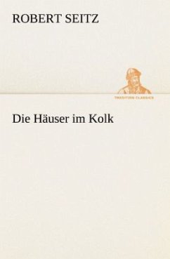 Die Häuser im Kolk - Seitz, Robert