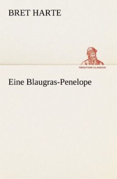 Eine Blaugras-Penelope - Harte, Bret