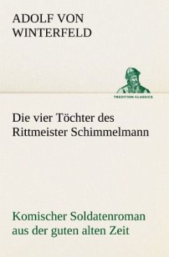 Die vier Töchter des Rittmeister Schimmelmann - Winterfeld, Adolf von