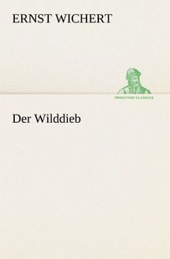 Der Wilddieb - Wichert, Ernst