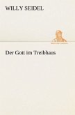 Der Gott im Treibhaus