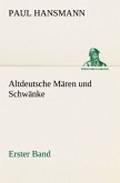 Altdeutsche Mären und Schwänke - Erster Band