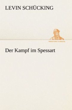 Der Kampf im Spessart - Schücking, Levin