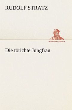 Die törichte Jungfrau - Stratz, Rudolf