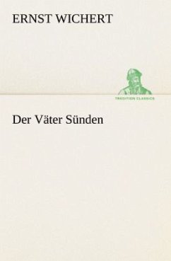 Der Väter Sünden - Wichert, Ernst