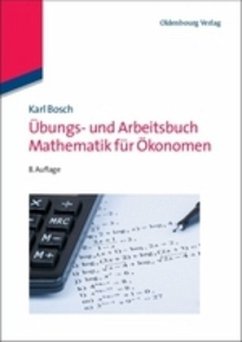 Übungs- und Arbeitsbuch Mathematik für Ökonomen - Bosch, Karl
