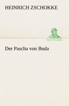 Der Pascha von Buda - Zschokke, Heinrich