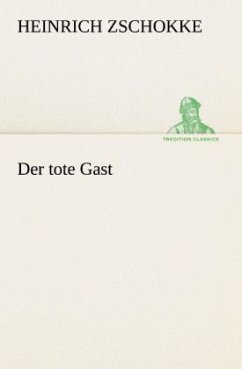 Der tote Gast - Zschokke, Heinrich