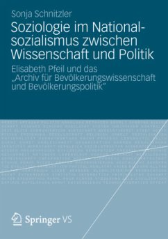 Soziologie im Nationalsozialismus zwischen Wissenschaft und Politik - Schnitzler, Sonja