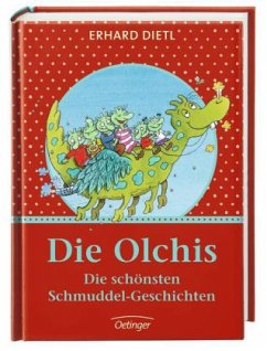 Die Olchis - Die schönsten Schmuddel-Geschichten - Dietl, Erhard