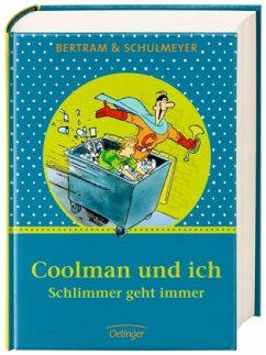 Schlimmer geht immer / Coolman und ich - Sonderausgabe - Bertram, Rüdiger