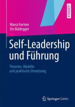 Self-Leadership und Leadership - Furtner, Marco R.;Baldegger, Urs