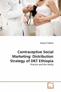 Contraceptive Social Marketing: Distribution Strategy of DKT Ethiopia - Tadesse, Baymot