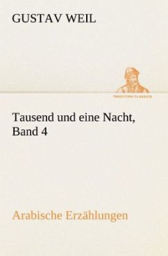 Tausend und eine Nacht, Band 4 - Weil, Gustav