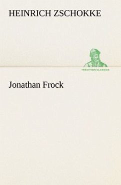 Jonathan Frock - Zschokke, Heinrich