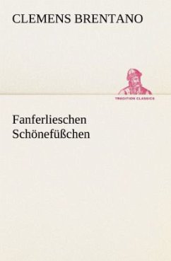 Fanferlieschen Schönefüßchen - Brentano, Clemens