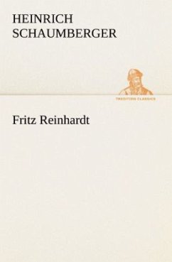Fritz Reinhardt - Schaumberger, Heinrich