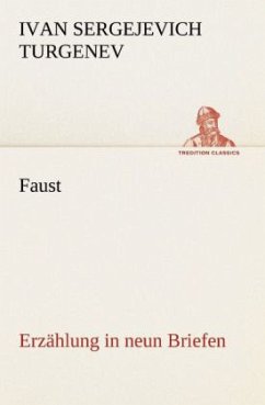 Faust: Erzählung in neun Briefen - Turgenjew, Iwan S.
