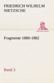 Fragmente 1880-1882, Band 3