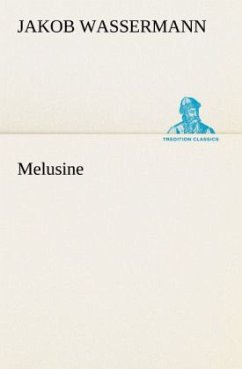 Melusine - Wassermann, Jakob