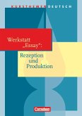 Kursthemen Deutsch. Werkstatt "Essay": Rezeption und Produktion. Schülerbuch
