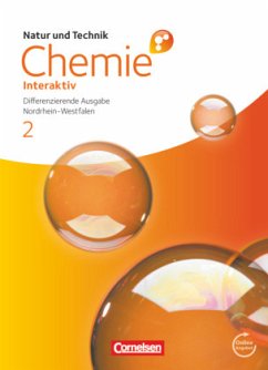 Natur und Technik - Chemie interaktiv: Differenzierende Ausgabe - Gesamtschule/Sekundarschule Nordrhein-Westfalen - Band 2 / Chemie interaktiv, Differenzierende Ausgabe, Realschule Nordrhein-Westfalen Bd.2 - Bertels, Nina;Leerhoff, Gabriele;Osswald, Andrea;Eilks, Ingo;Bolte, Claus