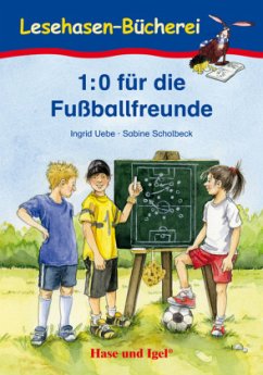 1:0 für die Fußballfreunde - Uebe, Ingrid; Scholbeck, Sabine