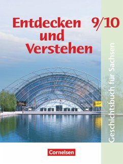 Entdecken und Verstehen 9./10. Schuljahr. Schülerbuch. Mittelschule Sachsen - Bowien, Petra;Wenzel, Birgit;Mittelstädt, Ulrich;Berger-von der Heide, Thomas