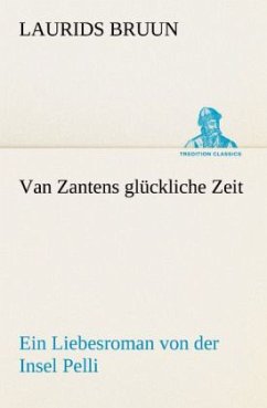 Van Zantens glückliche Zeit - Bruun, Laurids