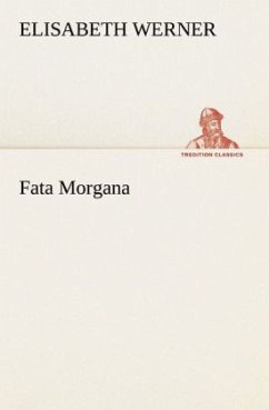 Fata Morgana - Werner, Elisabeth