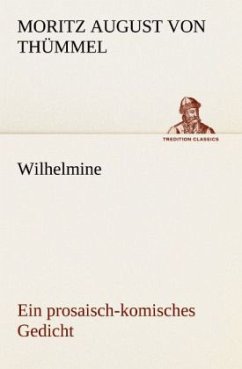 Wilhelmine - Thümmel, Moritz August von