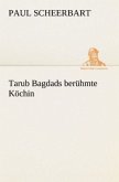 Tarub Bagdads berühmte Köchin