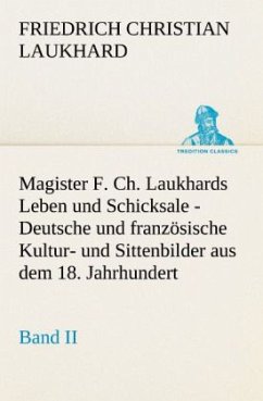 Magister F. Ch. Laukhards Leben und Schicksale - Band II - Laukhard, Friedrich Christian