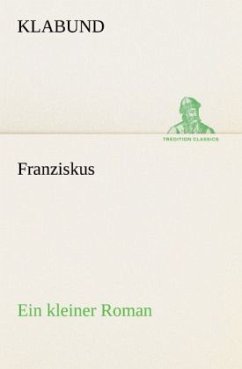 Franziskus - Klabund