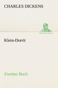 Klein-Dorrit. Zweites Buch - Dickens, Charles