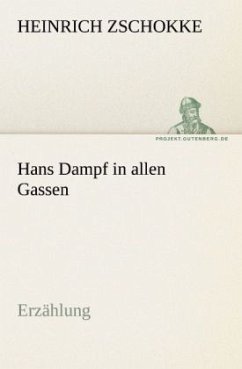 Hans Dampf in allen Gassen - Zschokke, Heinrich