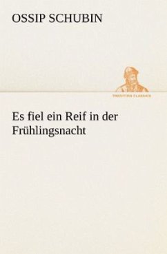 Es fiel ein Reif in der Frühlingsnacht - Schubin, Ossip