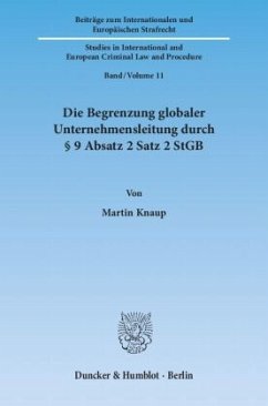 Die Begrenzung globaler Unternehmensleitung durch 9 Absatz 2 Satz 2 StGB. - Knaup, Martin