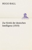 Zur Kritik der deutschen Intelligenz (1919)