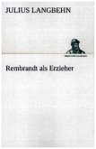 Rembrandt als Erzieher