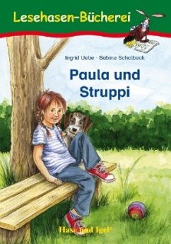 Paula und Struppi - Uebe, Ingrid; Scholbeck, Sabine