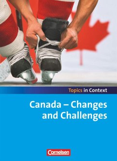 Topics in Context: Canada - Changes and Challenges - Otto, Sabine;Ringel-Eichinger, Angela;Maloney, Paul