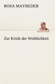 Zur Kritik der Weiblichkeit