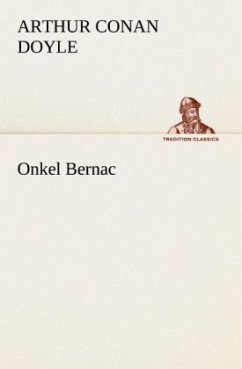 Onkel Bernac - Doyle, Arthur Conan