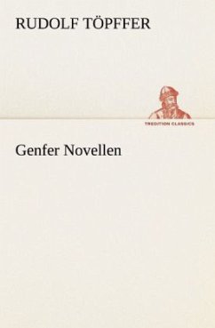 Genfer Novellen - Töpffer, Rudolf